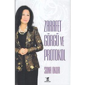 Suna Okur ile Zarafet Görgü ve Protokol - Suna Okur