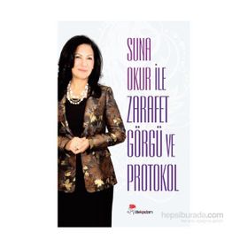 Suna Okur ile Zarafet Görgü ve Protokol - Suna Okur