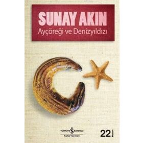 Sunay Akın Ayçöreği ve Denizyıldızı İş Bankası Kültür Yayınları