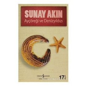 Sunay Akın Ayçöreği ve Denizyıldızı İş Bankası Kültür Yayınları