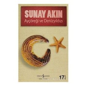 Sunay Akın Ayçöreği ve Denizyıldızı İş Bankası Kültür Yayınları