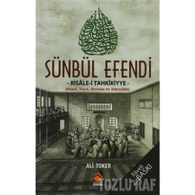 SÜNBÜL EFENDI RISALE-I TAHKIKIYYE - ALI TOKER