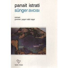SÜNGER AVCISI - PANAIT ISTRATI