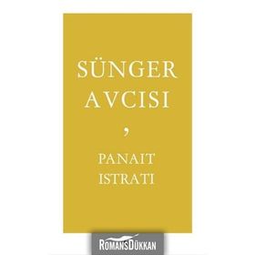 SÜNGER AVCISI - PANAIT ISTRATI