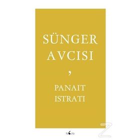 SÜNGER AVCISI - PANAIT ISTRATI