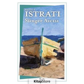 SÜNGER AVCISI - PANAIT ISTRATI