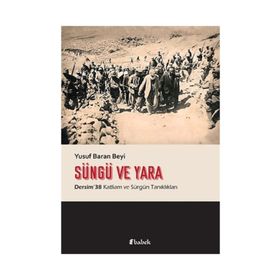 Süngü Ve Yara / Yusuf Baran Beyi