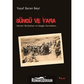 Süngü Ve Yara / Yusuf Baran Beyi