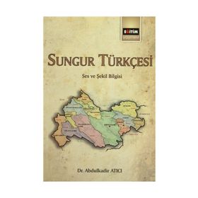 Sungur Türkçesi - Abdulkadir Atıcı