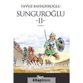 Sunguroğlu 2 - Yavuz Bahadıroğlu