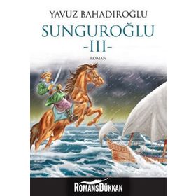 Sunguroğlu 3 - Yavuz Bahadıroğlu