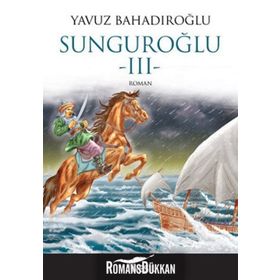 Sunguroğlu 3 - Yavuz Bahadıroğlu