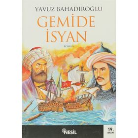 SUNGUROĞLU - GEMIDE İSYAN - YAVUZ BAHADIROĞLU