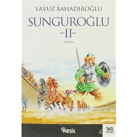 SUNGUROĞLU-II (BIZANS SARAYLARINDA) - YAVUZ BAHADIROĞLU
