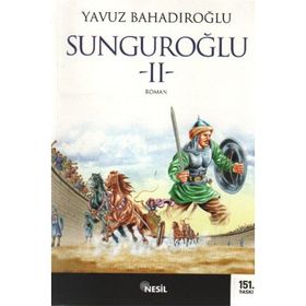 SUNGUROĞLU-II (BIZANS SARAYLARINDA) - YAVUZ BAHADIROĞLU