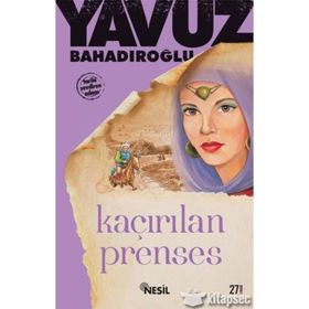 SUNGUROĞLU - KAÇIRILAN PRENSES - YAVUZ BAHADIROĞLU