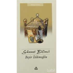 SÜNNET BILINCI - BEŞİR İSLAMOĞLU