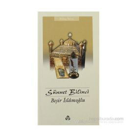 SÜNNET BILINCI - BEŞİR İSLAMOĞLU