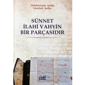Sünnet İlahi Vahyin Bir Parçasıdır - Abdulmennan Joulha