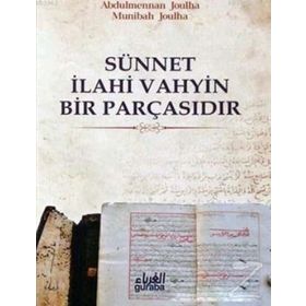 Sünnet İlahi Vahyin Bir Parçasıdır - Abdulmennan Joulha