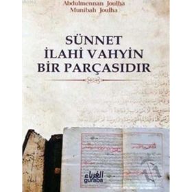 Sünnet İlahi Vahyin Bir Parçasıdır - Abdulmennan Joulha