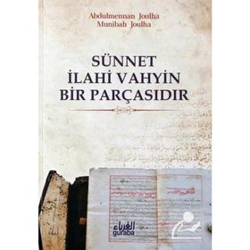 Sünnet İlahi Vahyin Bir Parçasıdır - Abdulmennan Joulha