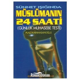 SÜNNET IŞIĞINDA MÜSLÜMANIN 24 SAATI - M. ALI KARAHASANOĞLU