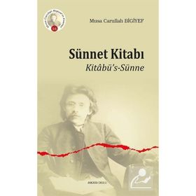 Sünnet Kitabı - Musa Carullah Bigiyef