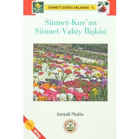 Sünnet-Kur’an Sünnet-Vahiy İlişkisi - İsmail Mutlu