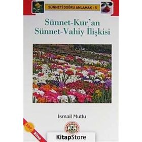 Sünnet-Kur’an Sünnet-Vahiy İlişkisi - İsmail Mutlu
