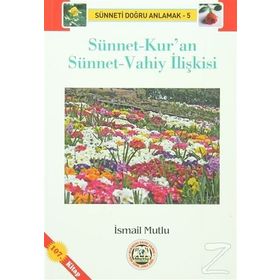 Sünnet-Kur’an Sünnet-Vahiy İlişkisi - İsmail Mutlu