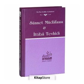 Sünnet Müdafaası ve İttiba Tevhidi - Ebu Muaz Seyfullah el-Çabukabadi