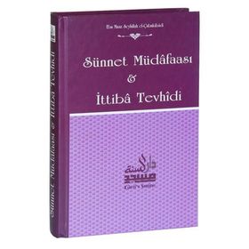 Sünnet Müdafaası ve İttiba Tevhidi - Ebu Muaz Seyfullah el-Çabukabadi