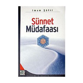 SÜNNET MÜDAFASI - İMAM ŞAFİİ