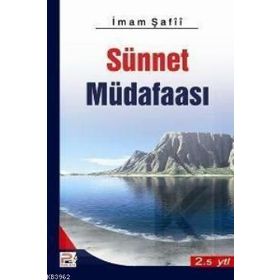 SÜNNET MÜDAFASI - İMAM ŞAFİİ