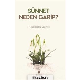 Sünnet Neden Garip? - Nureddin Yıldız