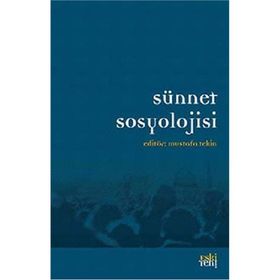 SÜNNET SOSYOLOJISI - MUSTAFA TEKIN