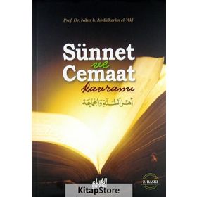SÜNNET VE CEMAAT KAVRAMI - NÂSIR ABDULKERIM EL-AKL