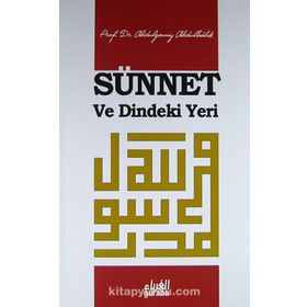 Sünnet ve Dindeki Yeri - Abdulganiy Abdulhalık