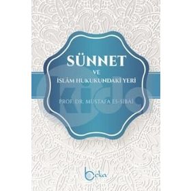 Sünnet ve İslam Hukukundaki Yeri - Mustafa Sibai
