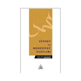 Sünnet ve Medeniyet Yazıları Salih Kesgin