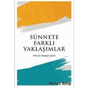 Sünnete Farklı Yaklaşımlar - Hüseyin Çelik
