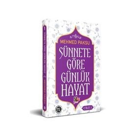 Sünnete Göre Günlük Hayat 1.Cilt - Mehmed Paksu
