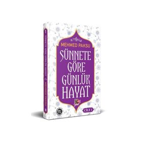Sünnete Göre Günlük Hayat 1.Cilt - Mehmed Paksu