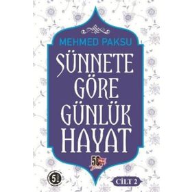 Sünnete Göre Günlük Hayat - Cilt 2 - Mehmed Paksu