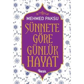 Sünnete Göre Günlük Hayat - Cilt 2 - Mehmed Paksu