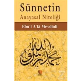 SÜNNETİ ANAYASAL NİTELİĞİ - EBU`L ALA MEVDUDI