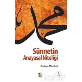 SÜNNETİ ANAYASAL NİTELİĞİ - EBU`L ALA MEVDUDI