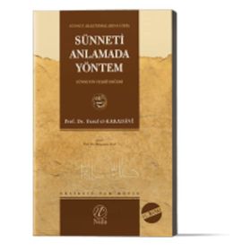 Sünneti Anlamada Yöntem - Prof. Dr. Yusuf El Kardavi