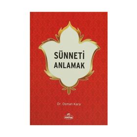 SÜNNETİ ANLAMAK - OSMAN KARA